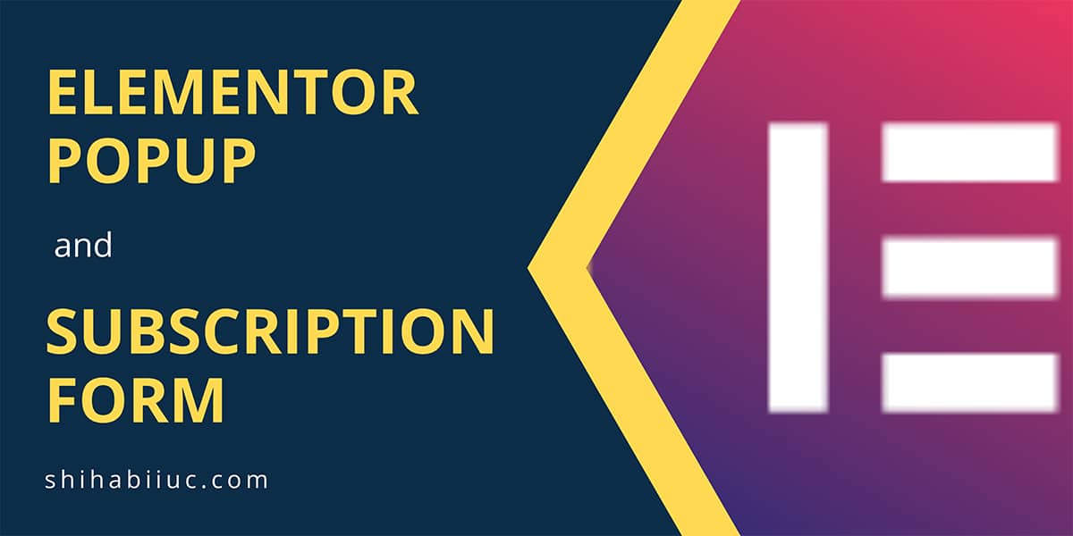 How to create Elementor popup and subscription form