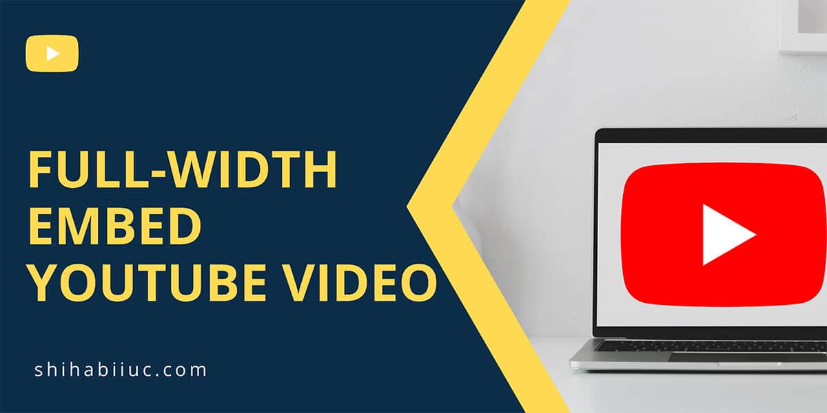 How to embed full width YouTube video into Static HTML web page and WordPress
